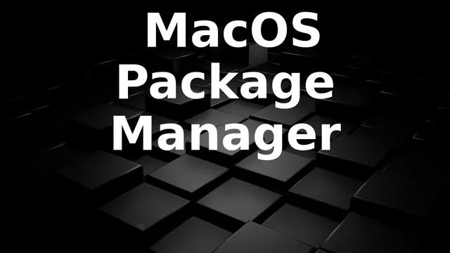 MacOS Package Manager