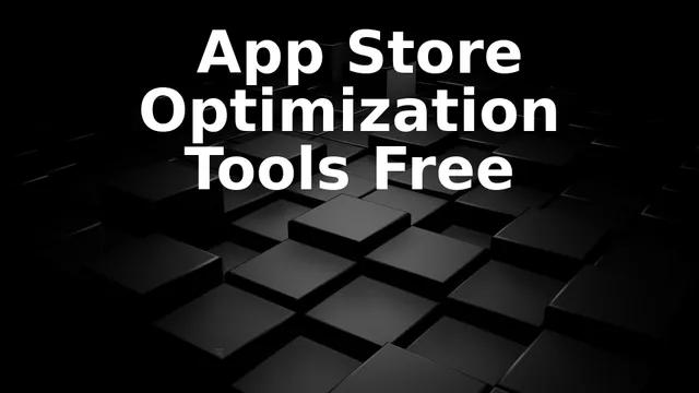 App Store Optimization Tools Free